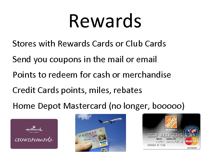 Rewards Stores with Rewards Cards or Club Cards Send you coupons in the mail