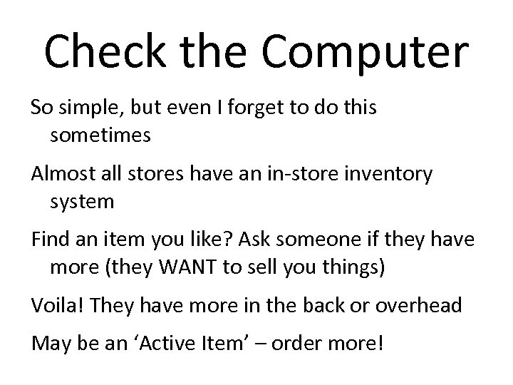 Check the Computer So simple, but even I forget to do this sometimes Almost