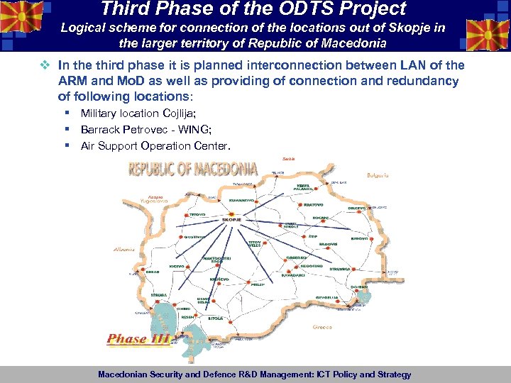 Third Phase of the ODTS Project Logical scheme for connection of the locations out