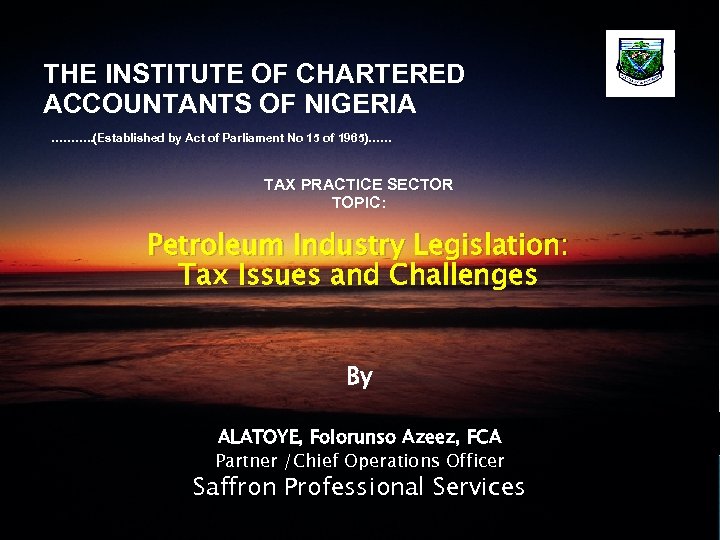 THE INSTITUTE OF CHARTERED ACCOUNTANTS OF NIGERIA ………. . (Established by Act of Parliament