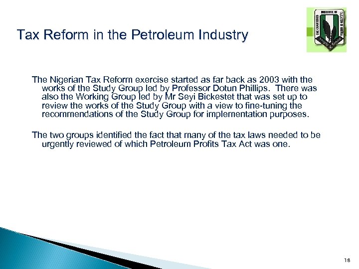 Tax Reform in the Petroleum Industry The Nigerian Tax Reform exercise started as far