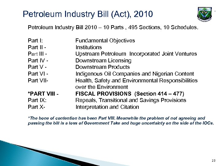 Petroleum Industry Bill (Act), 2010 Petroleum Industry Bill 2010 – 10 Parts , 495