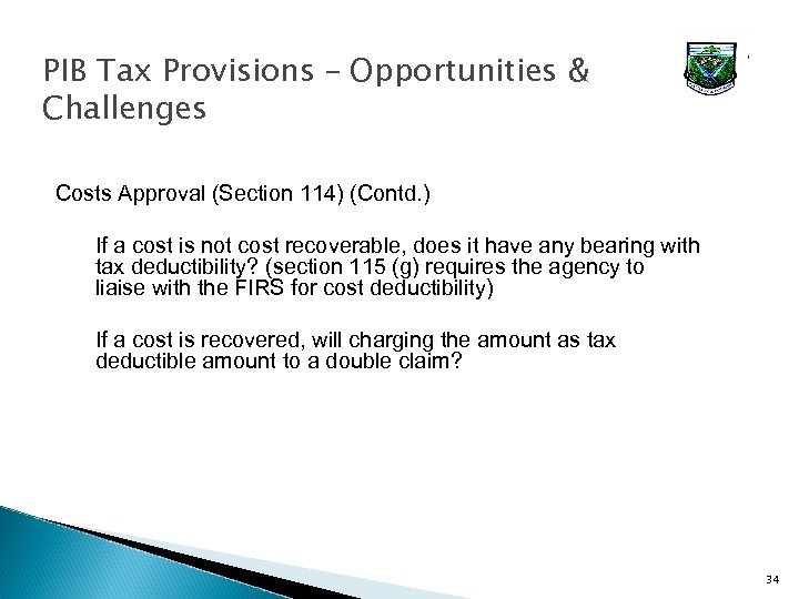 PIB Tax Provisions – Opportunities & Challenges Costs Approval (Section 114) (Contd. ) If