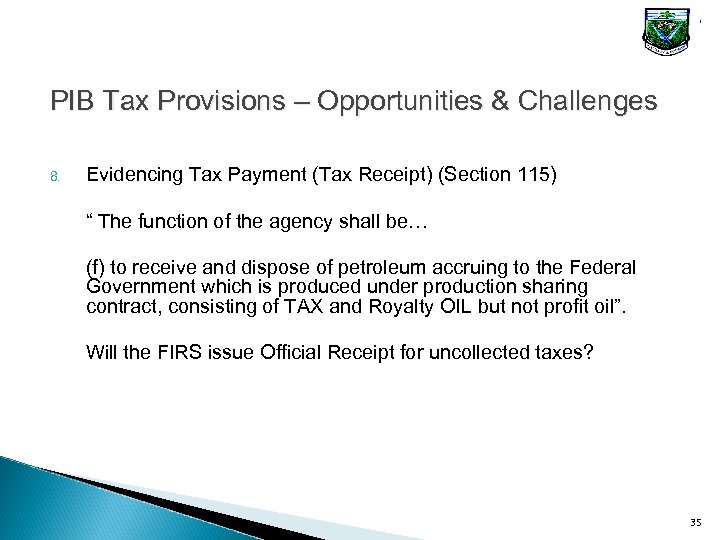 PIB Tax Provisions – Opportunities & Challenges 8. Evidencing Tax Payment (Tax Receipt) (Section