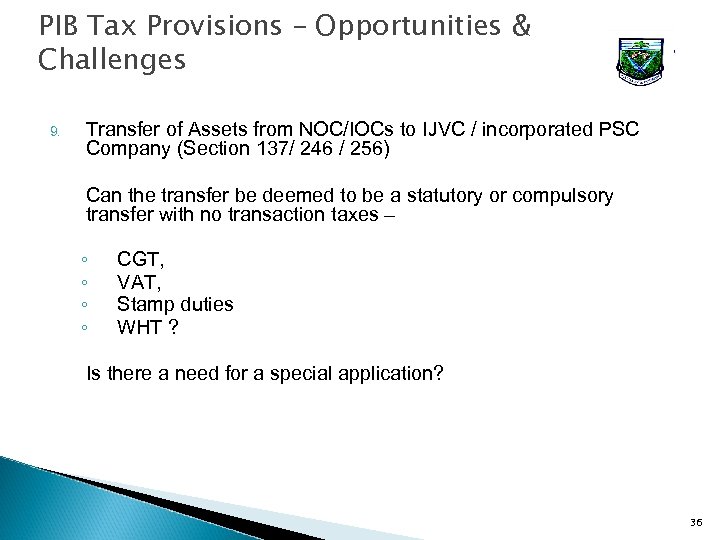 PIB Tax Provisions – Opportunities & Challenges 9. Transfer of Assets from NOC/IOCs to