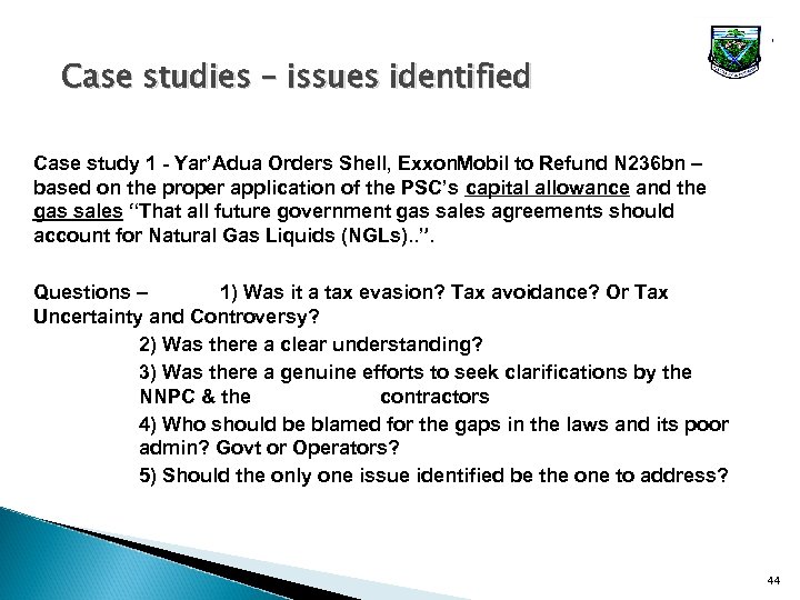 Case studies – issues identified Case study 1 - Yar’Adua Orders Shell, Exxon. Mobil