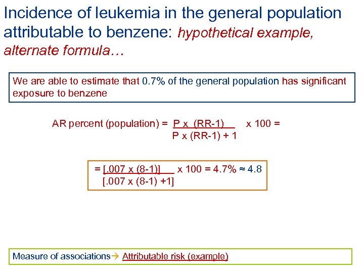 Incidence of leukemia in the general population attributable to benzene: hypothetical example, alternate formula…