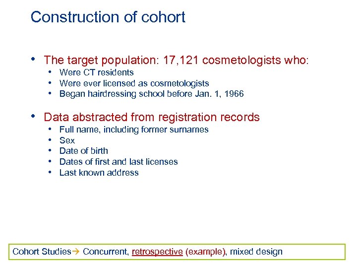 Construction of cohort • The target population: 17, 121 cosmetologists who: • Were CT