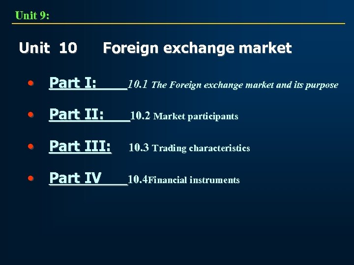 Unit 9: Unit 10 Foreign exchange market • Part I: 10. 1 The Foreign