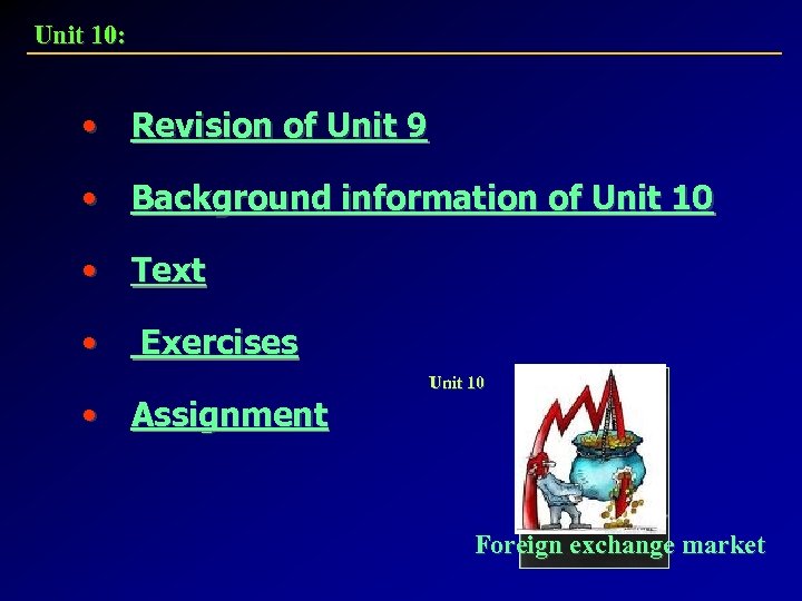 Unit 10: • Revision of Unit 9 • Background information of Unit 10 •