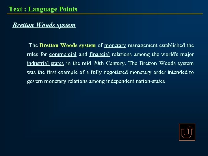 Text : Language Points Bretton Woods system The Bretton Woods system of monetary management