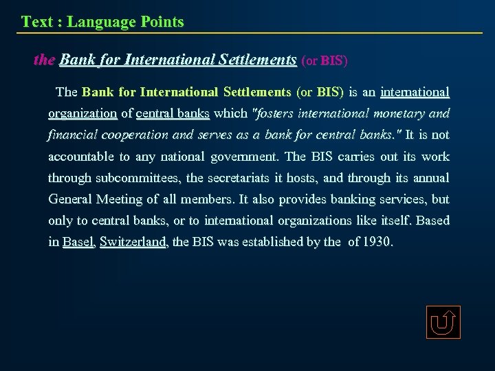 Text : Language Points the Bank for International Settlements (or BIS) The Bank for