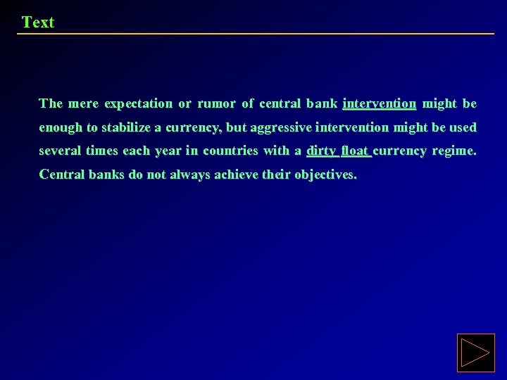 Text The mere expectation or rumor of central bank intervention might be enough to