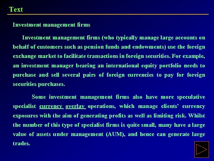 Text Investment management firms (who typically manage large accounts on behalf of customers such