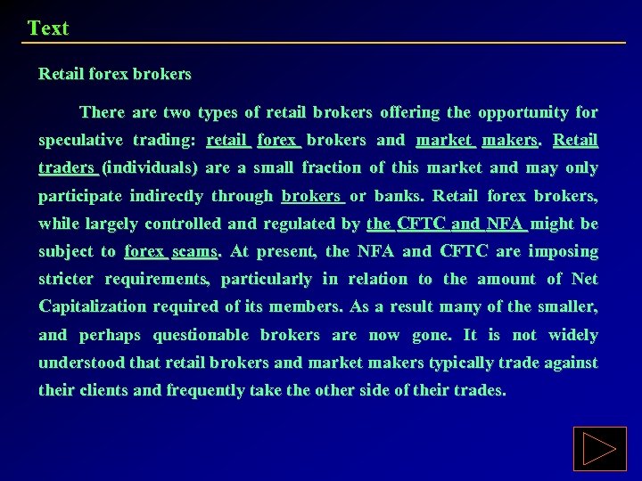 Text Retail forex brokers There are two types of retail brokers offering the opportunity