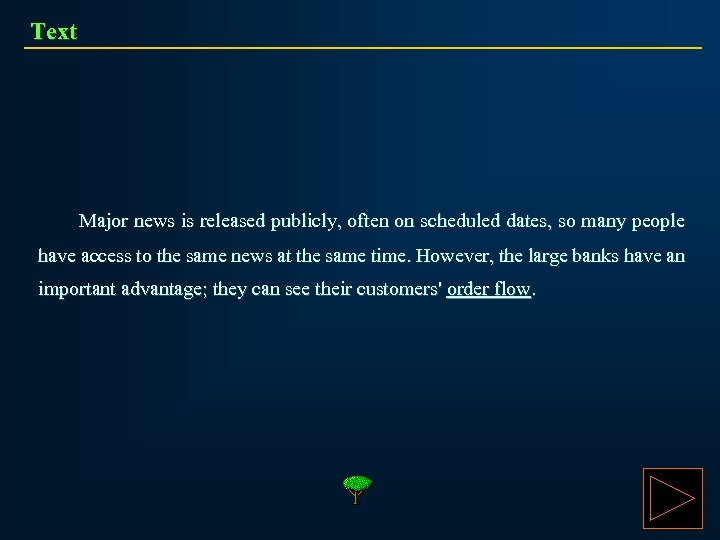 Text Major news is released publicly, often on scheduled dates, so many people have