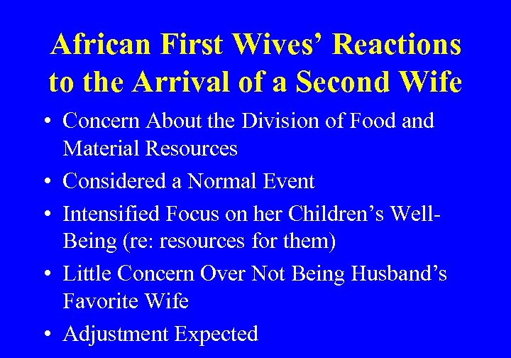 African First Wives’ Reactions to the Arrival of a Second Wife • Concern About