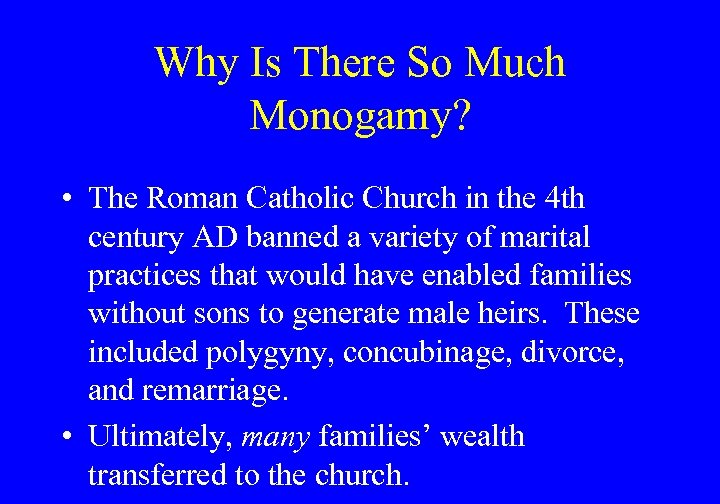 Why Is There So Much Monogamy? • The Roman Catholic Church in the 4