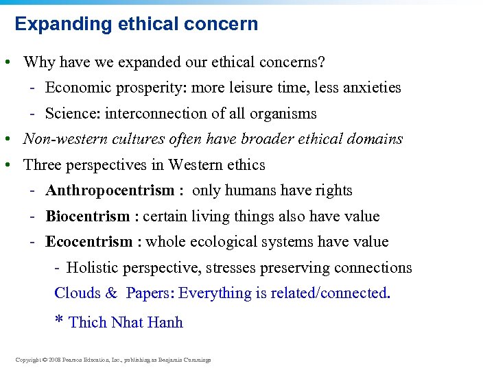 Expanding ethical concern • Why have we expanded our ethical concerns? - Economic prosperity: