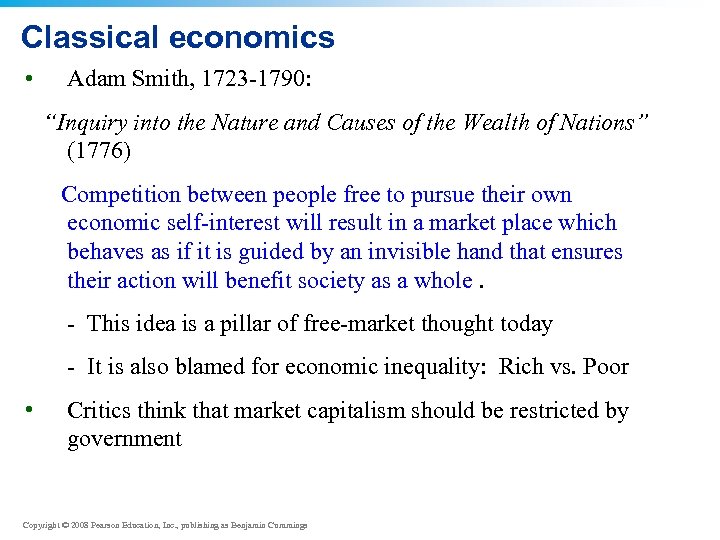 Classical economics • Adam Smith, 1723 -1790: “Inquiry into the Nature and Causes of