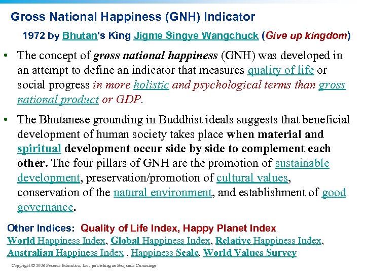 Gross National Happiness (GNH) Indicator 1972 by Bhutan's King Jigme Singye Wangchuck (Give up