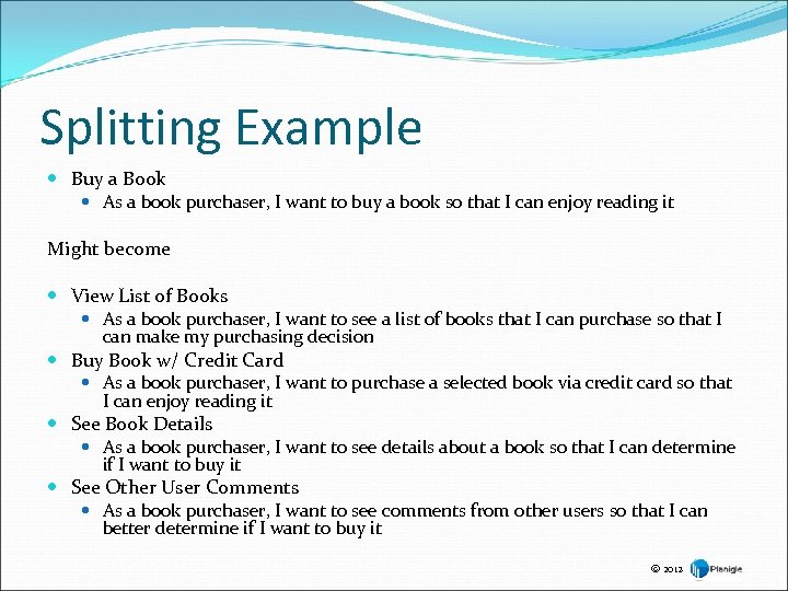 Splitting Example Buy a Book As a book purchaser, I want to buy a