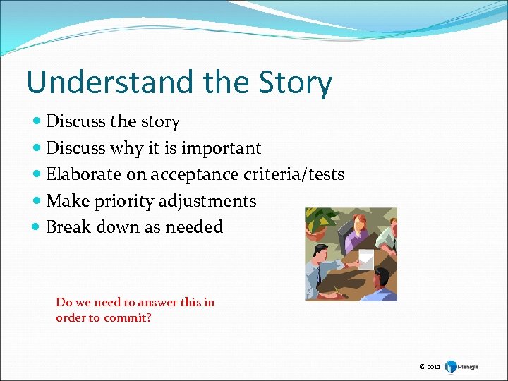 Understand the Story Discuss the story Discuss why it is important Elaborate on acceptance