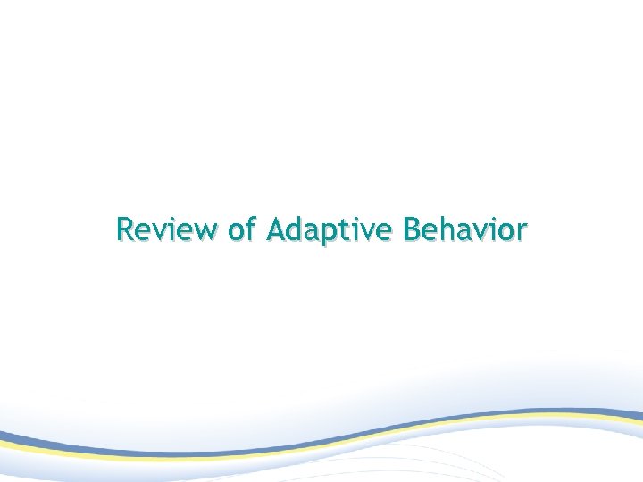 Review of Adaptive Behavior 