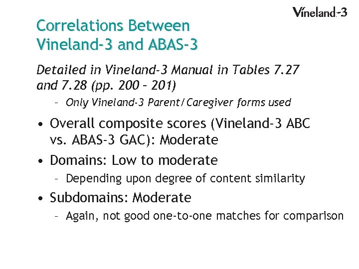 Correlations Between Vineland-3 and ABAS-3 Detailed in Vineland-3 Manual in Tables 7. 27 and