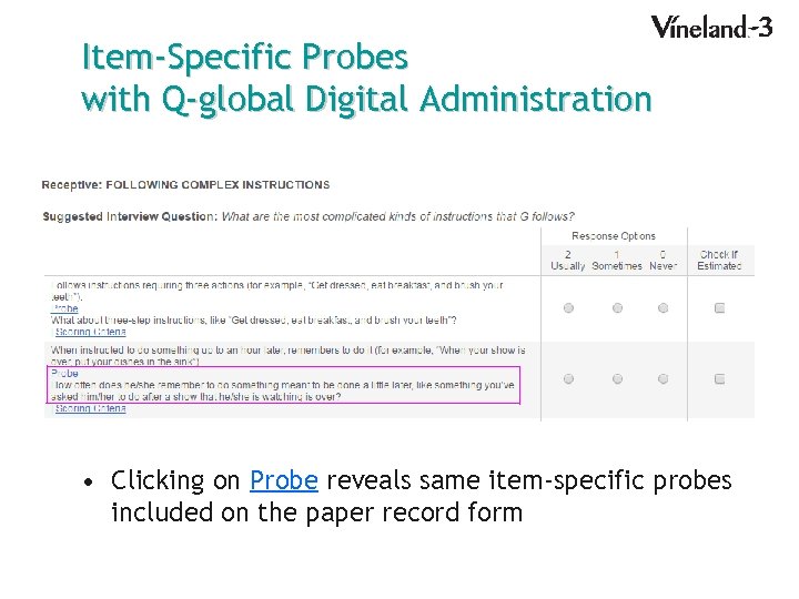 Item-Specific Probes with Q-global Digital Administration • Clicking on Probe reveals same item-specific probes
