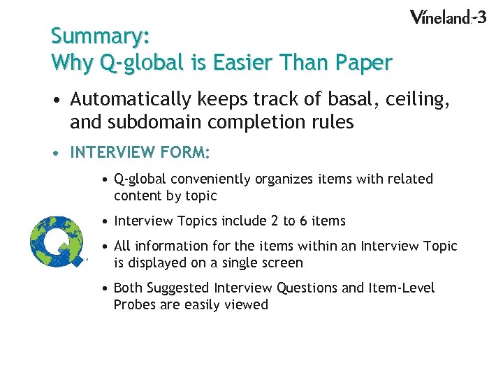 Summary: Why Q-global is Easier Than Paper • Automatically keeps track of basal, ceiling,