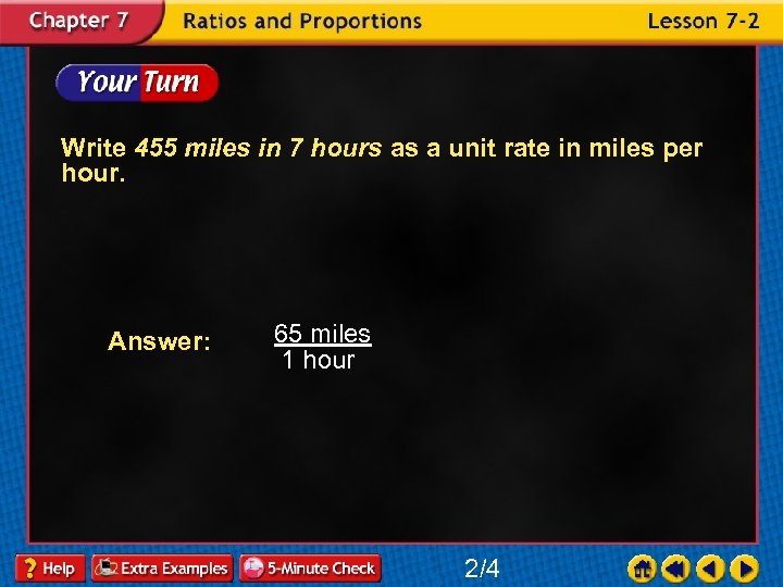 Write 455 miles in 7 hours as a unit rate in miles per hour.