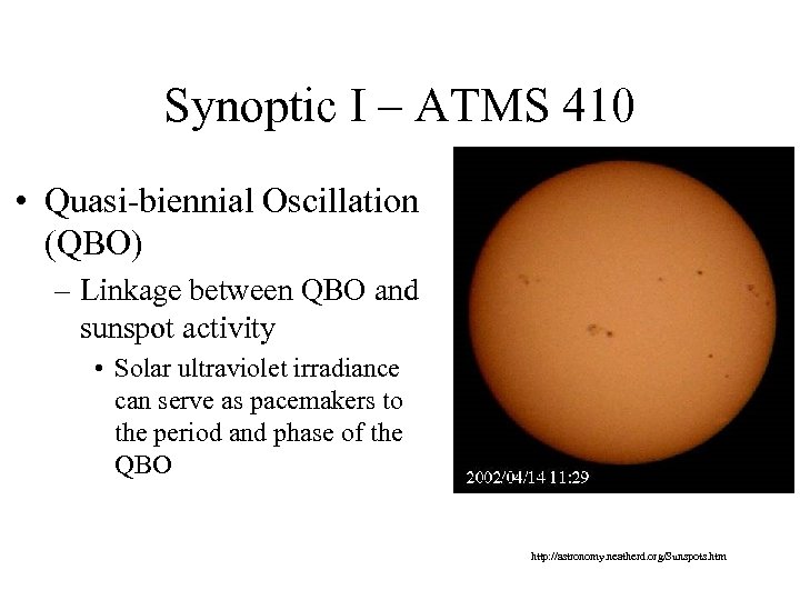 Synoptic I – ATMS 410 • Quasi-biennial Oscillation (QBO) – Linkage between QBO and