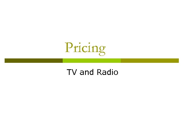 Pricing TV and Radio 