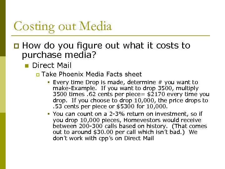 Costing out Media p How do you figure out what it costs to purchase