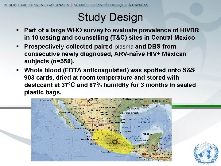 Study Design § Part of a large WHO survey to evaluate prevalence of HIVDR