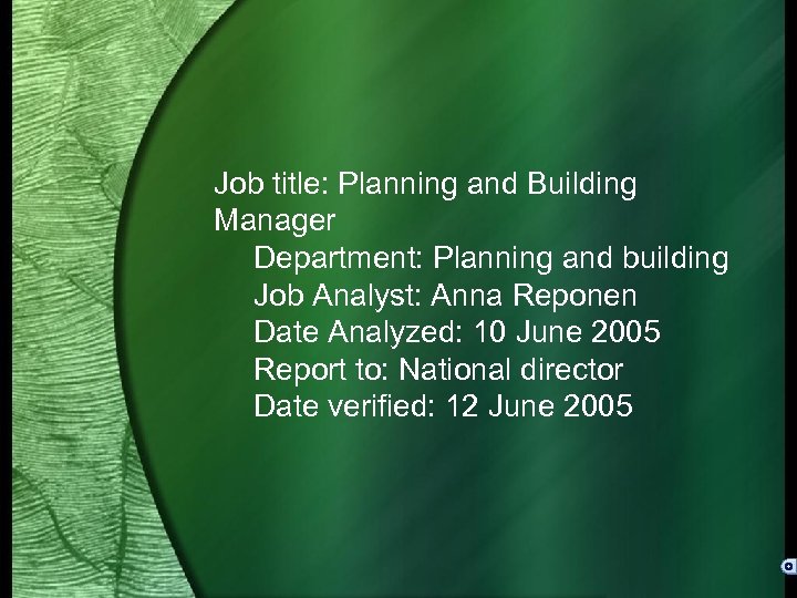 Job title: Planning and Building Manager Department: Planning and building Job Analyst: Anna Reponen