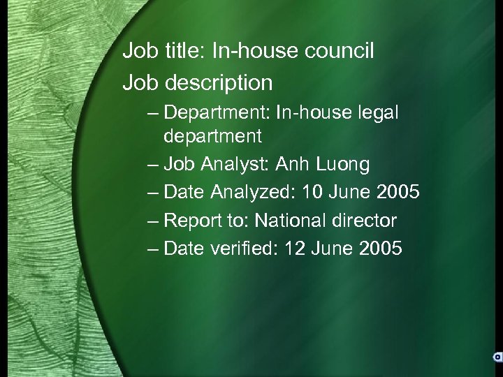 Job title: In-house council Job description – Department: In-house legal department – Job Analyst: