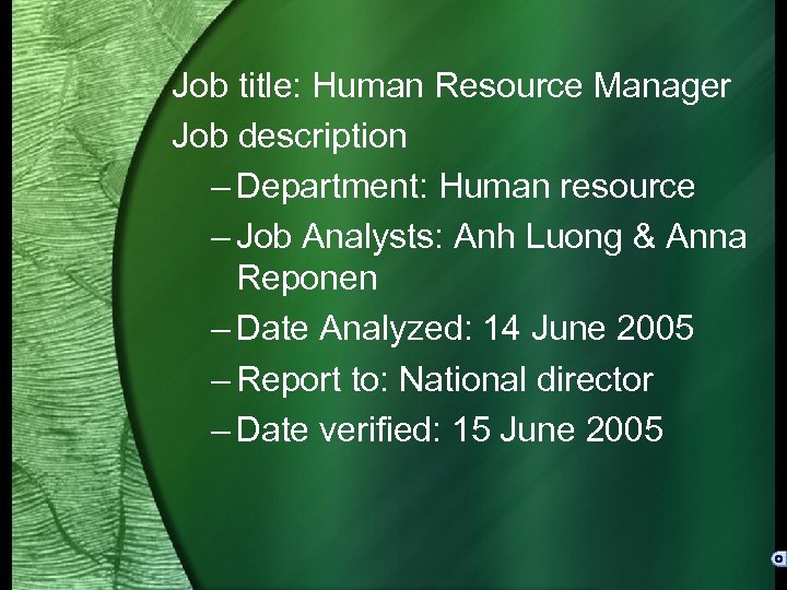 Job title: Human Resource Manager Job description – Department: Human resource – Job Analysts: