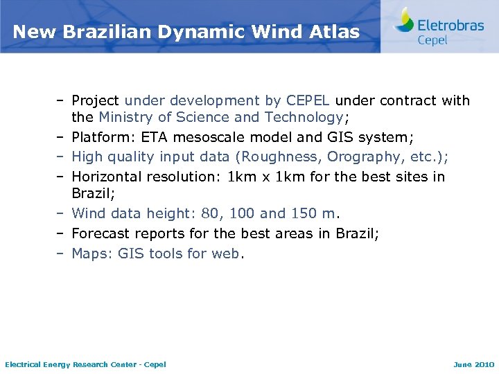 New Brazilian Dynamic Wind Atlas – Project under development by CEPEL under contract with