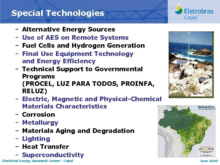 Special Technologies – – – Alternative Energy Sources Use of AES on Remote Systems