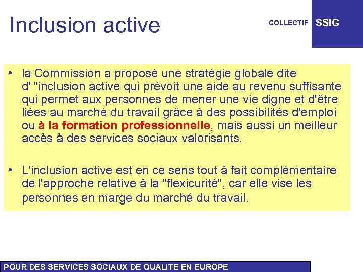 Inclusion active COLLECTIF SSIG • la Commission a proposé une stratégie globale dite d'