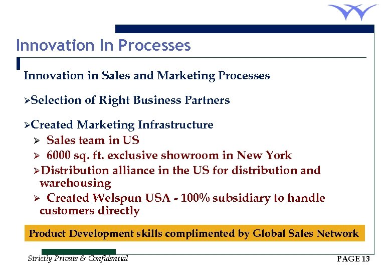 Innovation In Processes Innovation in Sales and Marketing Processes ØSelection of Right Business Partners