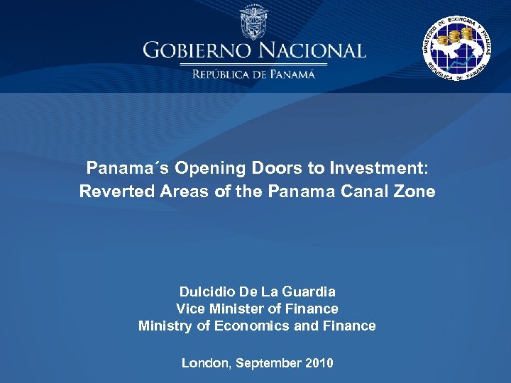 Panama´s Opening Doors to Investment: Reverted Areas of the Panama Canal Zone Dulcidio De