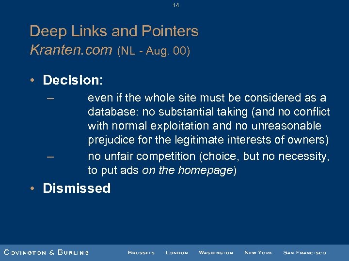 14 Deep Links and Pointers Kranten. com (NL - Aug. 00) • Decision: –