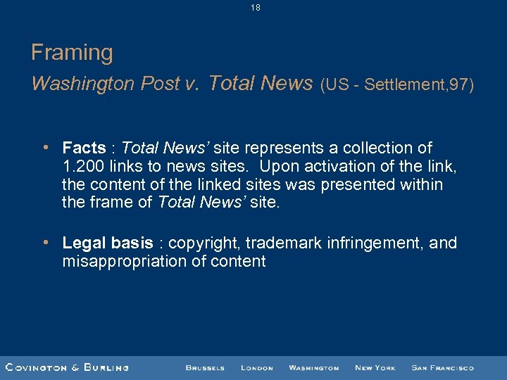 18 Framing Washington Post v. Total News (US - Settlement, 97) • Facts :