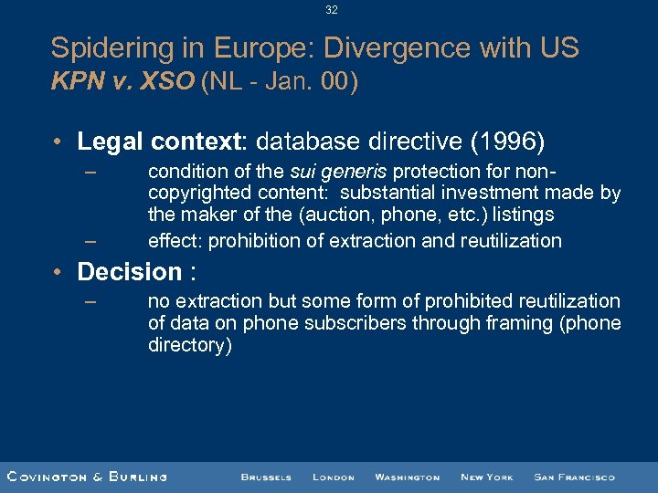 32 Spidering in Europe: Divergence with US KPN v. XSO (NL - Jan. 00)