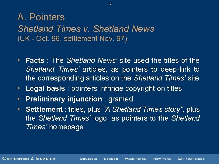 8 A. Pointers Shetland Times v. Shetland News (UK - Oct. 96, settlement Nov.