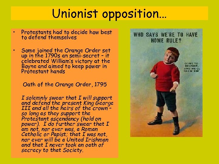 Unionist opposition… • Protestants had to decide how best to defend themselves • Some