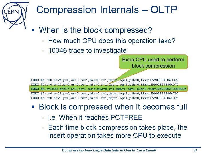 Compression Internals – OLTP § When is the block compressed? How much CPU does